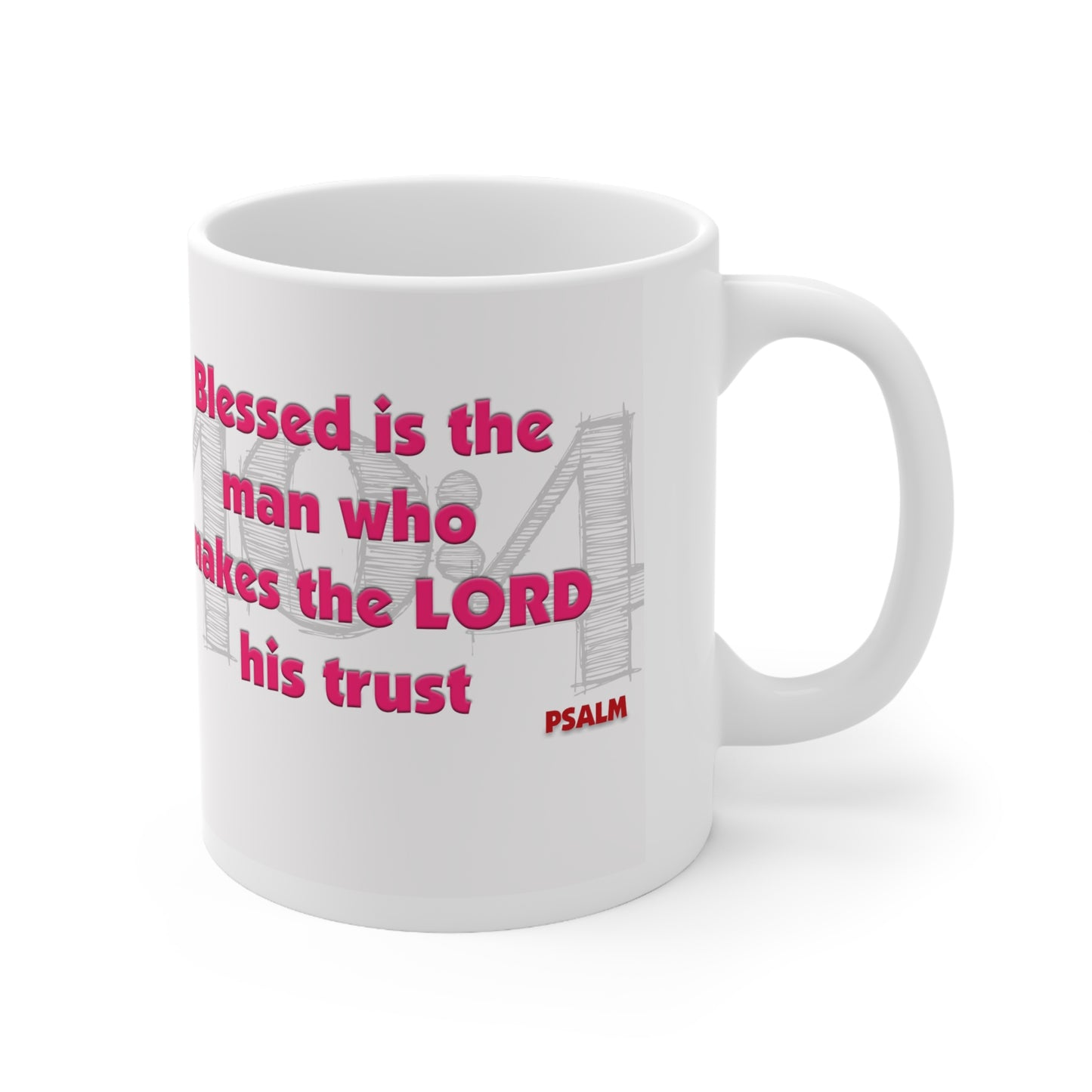 Psalms 40:4 Mug