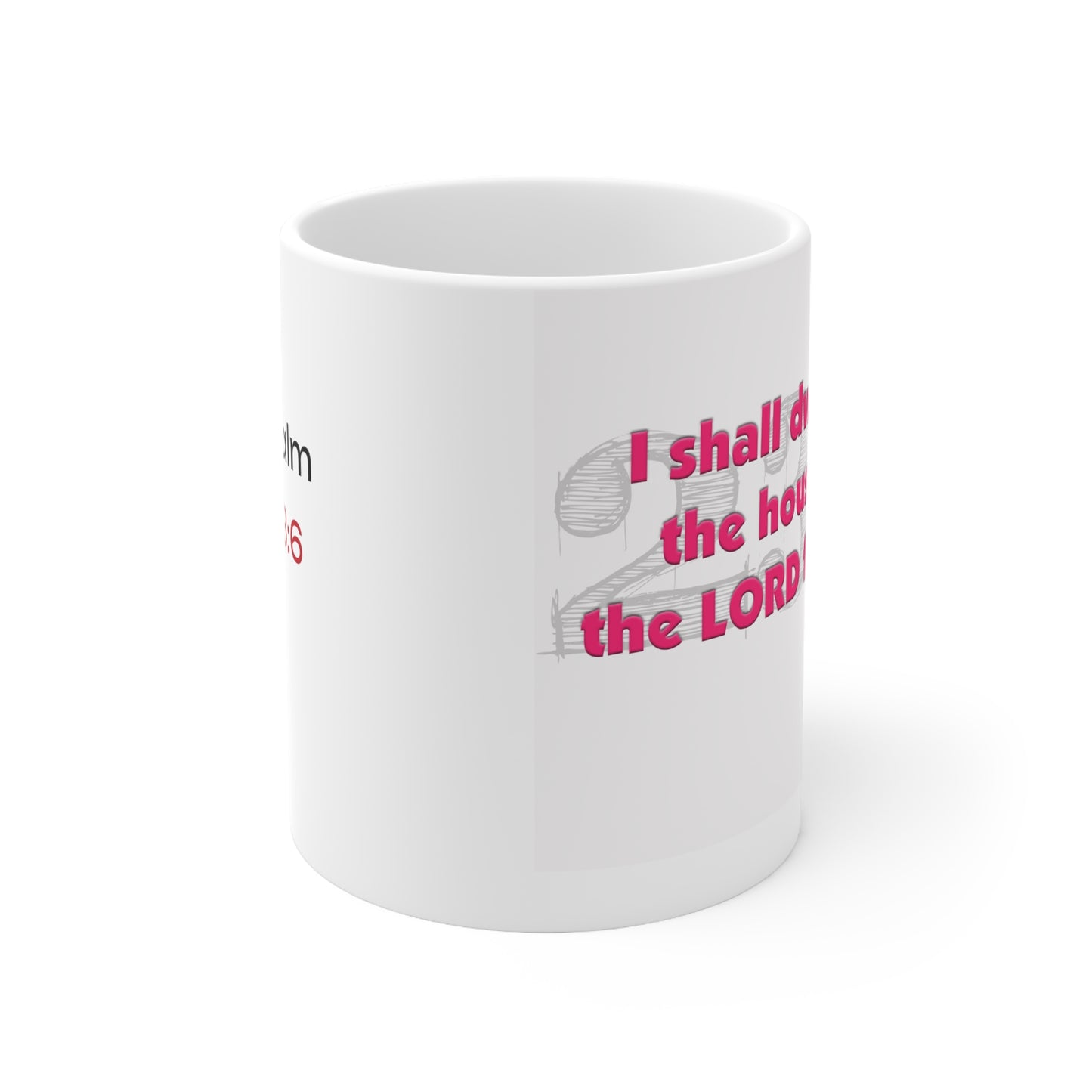 Psalms 23:6 Ceramic Mug